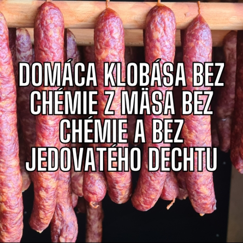 Klasická domáca bravčová údená klobása z vyzretého mäsa bez chémie s bio korením