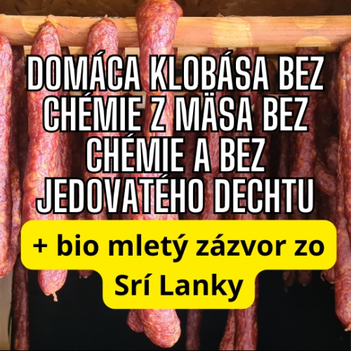 Klasická domáca bravčová údená klobása z vyzretého mäsa bez chémie s bio zázvorom